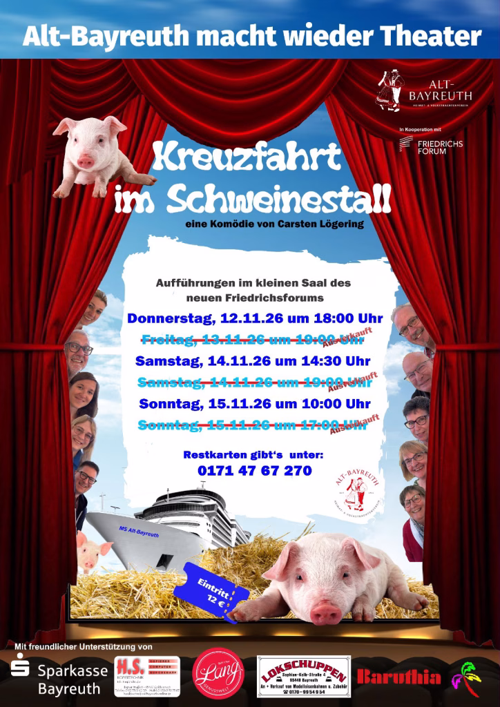 Theaterplakat: 'Kreuzfahrt im Schweinestall', Komödie von Carsten Lögering. Aufführungen im kleinen Saal des Friedrichsforums: Do 12.11.26, 18:00 Uhr; Fr 13.11.26, 19:00 Uhr (ausverkauft); Sa 14.11.26, 14:30 Uhr; Sa 14.11.26, 19:00 Uhr (ausverkauft); So 15.11.26, 10:00 Uhr; So 15.11.26, 17:00 Uhr (ausverkauft). Eintritt 12 €, Restkarten unter 0171 47 67 270.